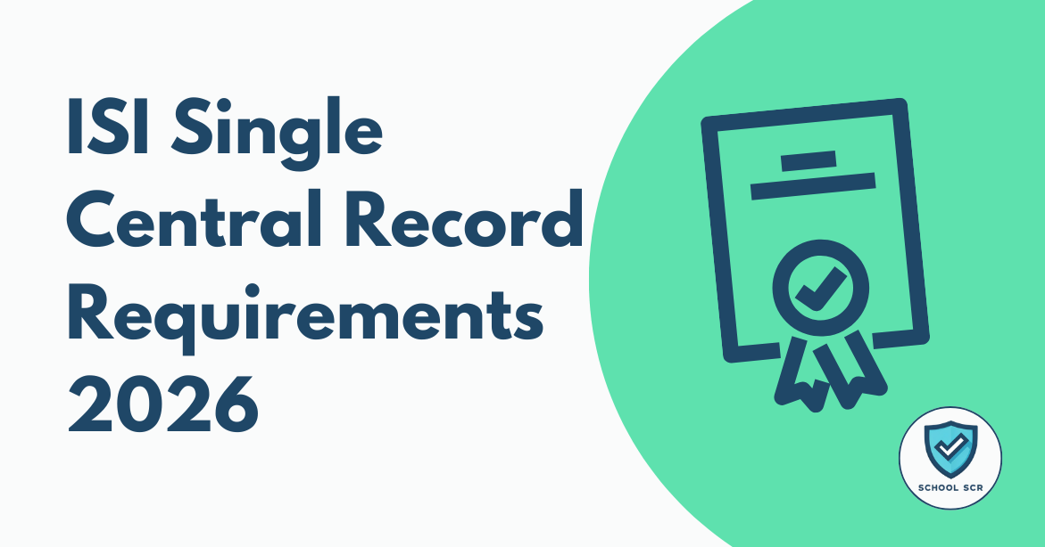 ISI Single Central Record Requirements 2026